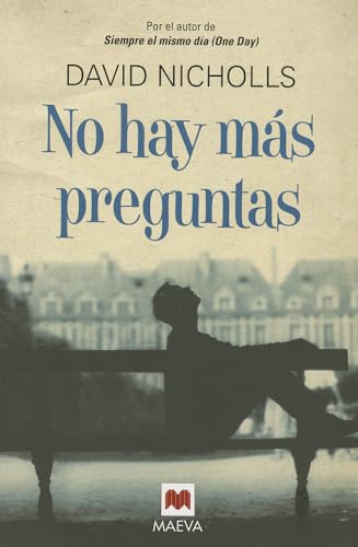No hay más preguntas: Una intensa y divertida novela que reflexiona sobre las cosas verdaderamente importantes en la vida (Éxitos literarios)