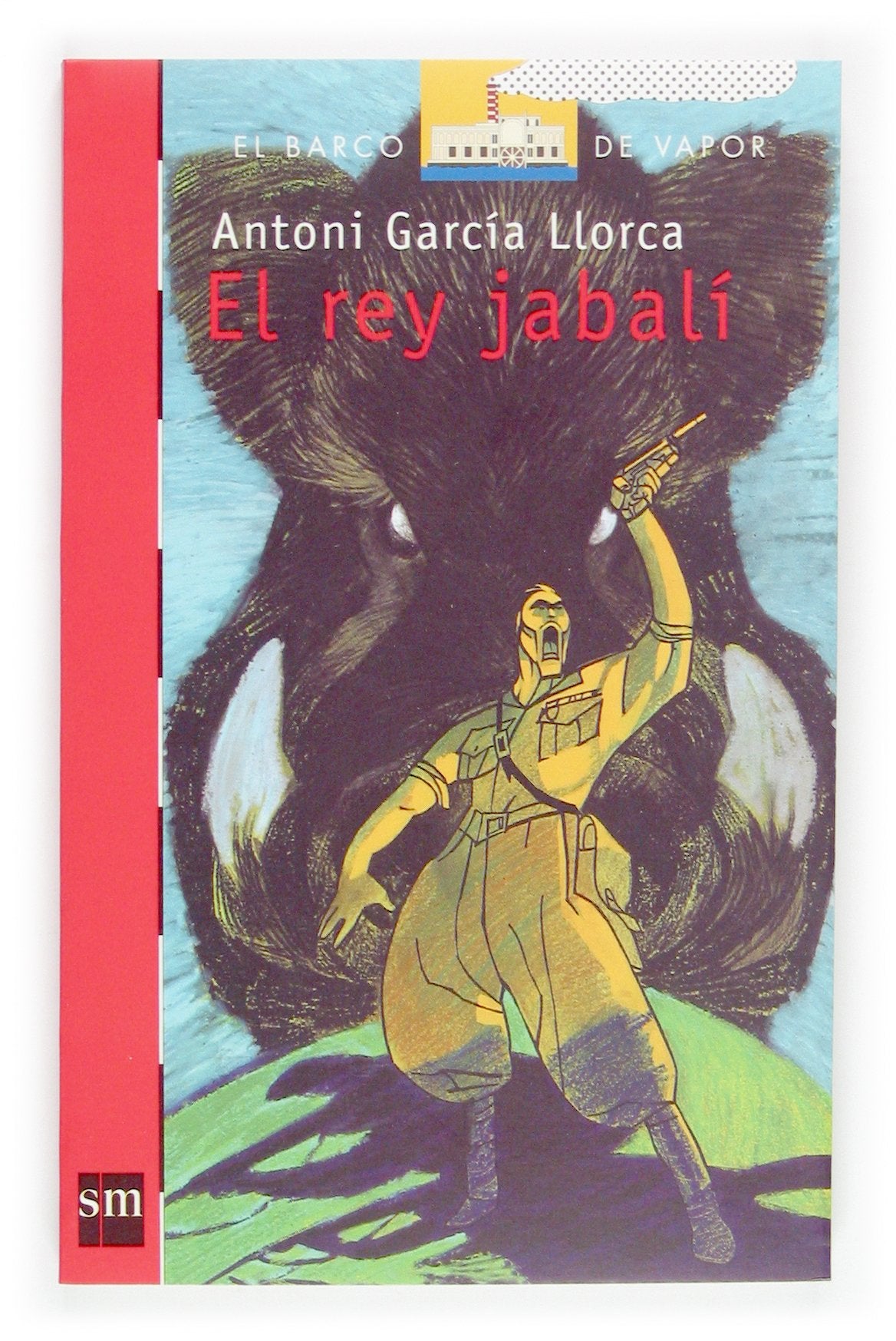 El rey jabalí: 165 (El Barco de Vapor Roja)
