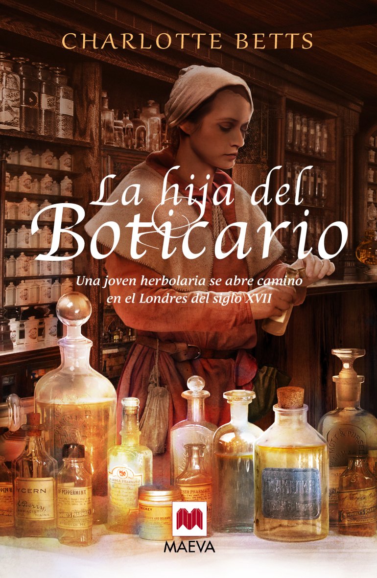 La Hija Del Boticario: Una joven herboralia se abre camino en el Londres del siglo XVII (Novela histórica)