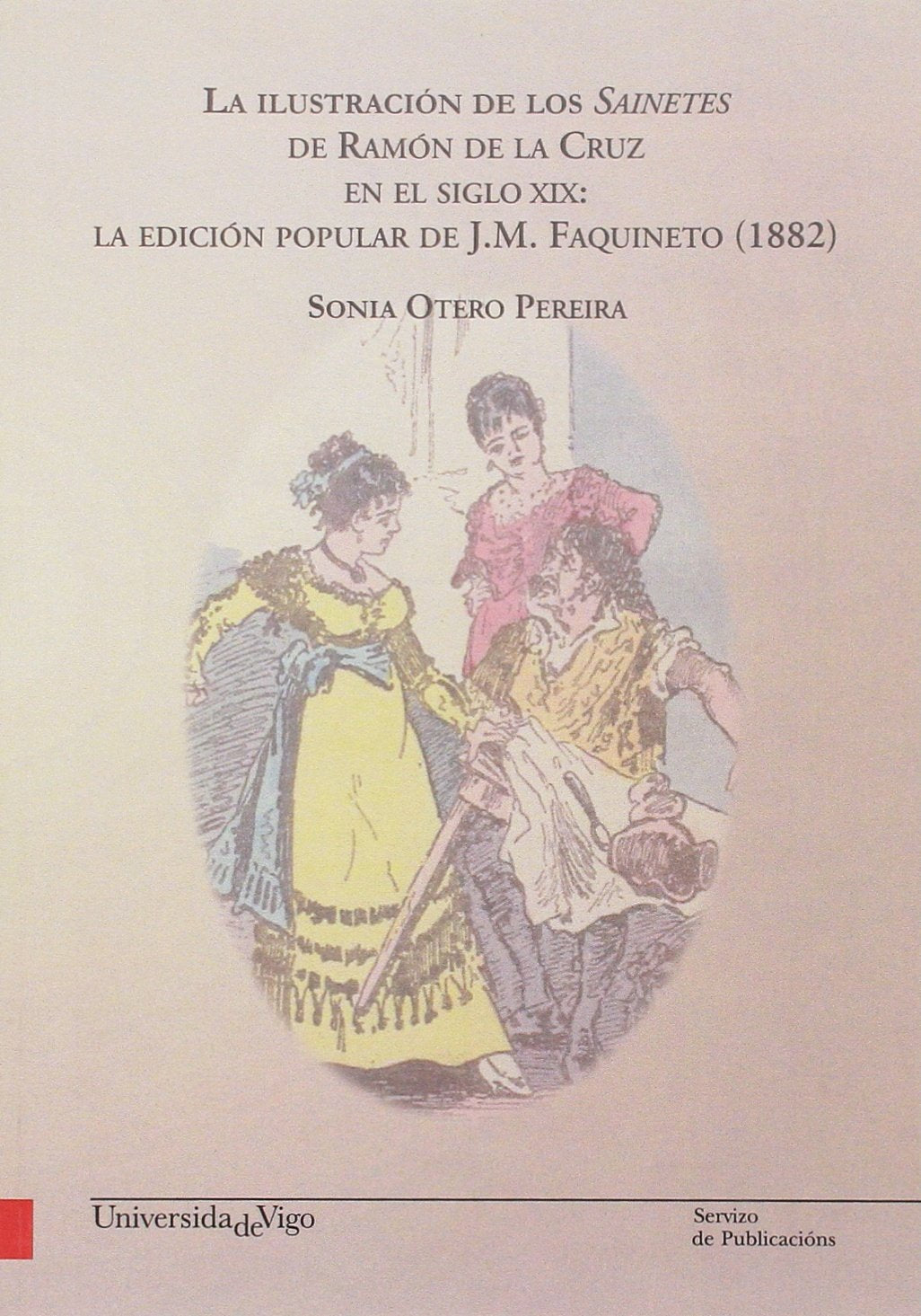 La ilustración de los Sainetes de Ramón de la Cruz en el siglo XIX: La edición popular de J.M. Faquineto (1882) (Banda vermella -)