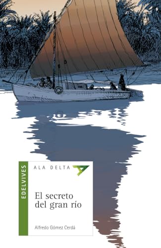 El secreto del gran río: 30 (Ala Delta - Serie verde)