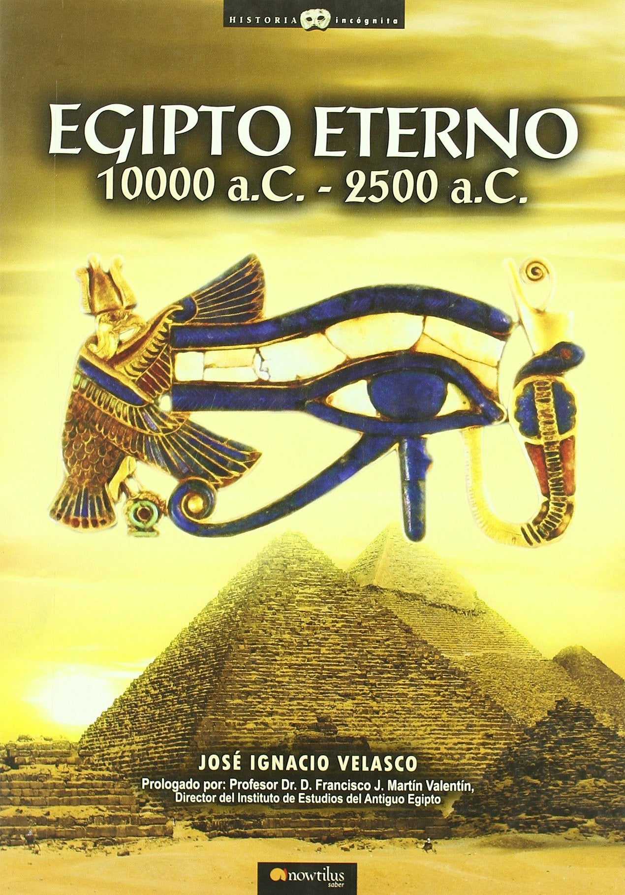 Egipto Eterno (Historia Incógnita)