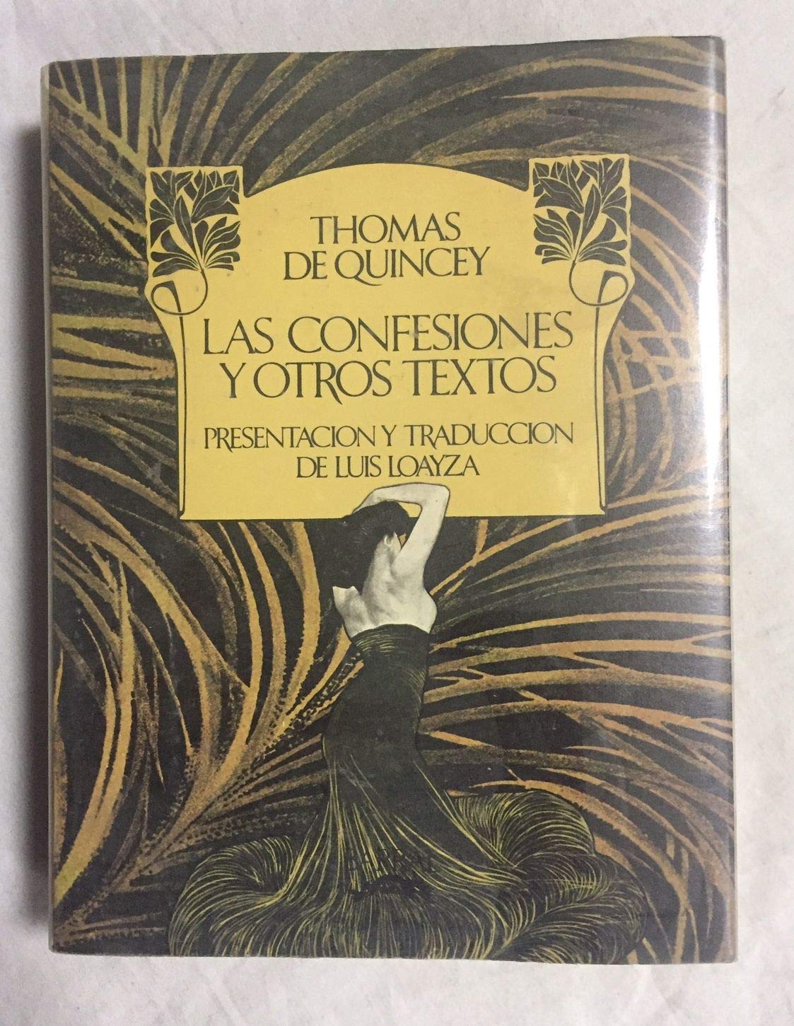 LAS CONFESIONES Y OTROS TEXTOS (Incluye: Confesiones de un ingles comedor de opio - Suspiria de profundis - Del Asesinato considerado como una de las bellas artes; y otros