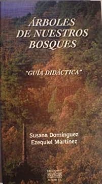 Árboles de nuestros bosques. Guía didáctica