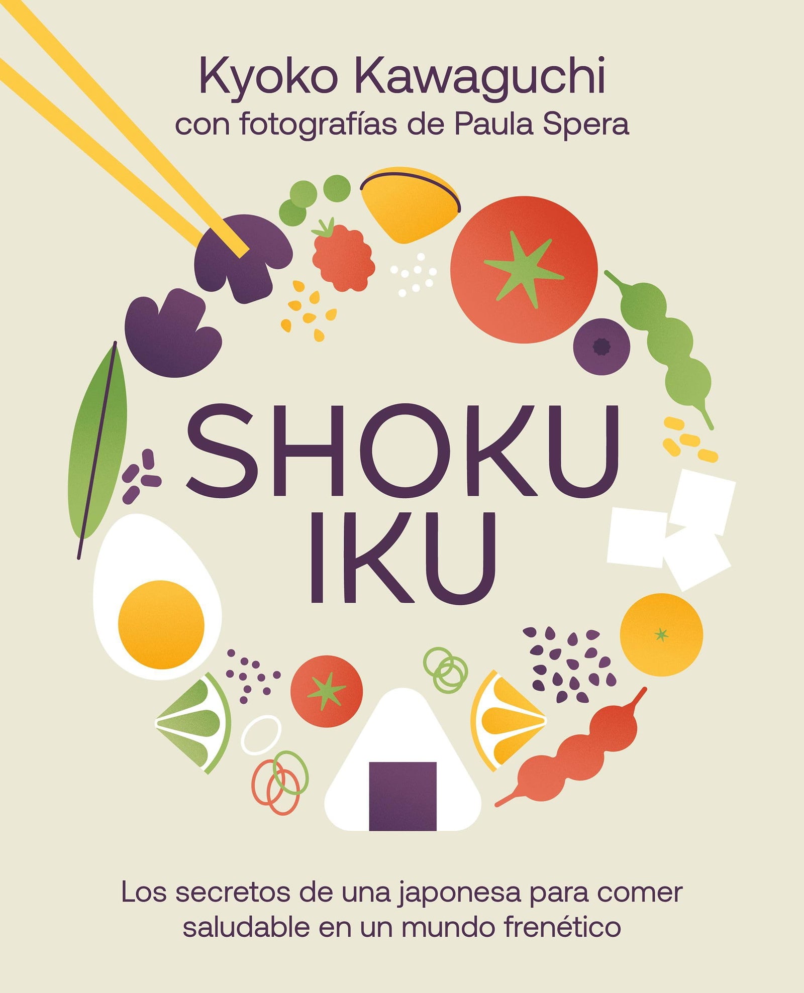 Shokuiku: Los secretos de una japonesa para comer saludable en un mundo frenético (Bienestar, estilo de vida, salud)