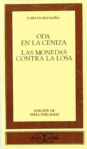 Oda en la ceniza. Las monedas contra la losa .: 188 (CLASICOS CASTALIA. C/C.)