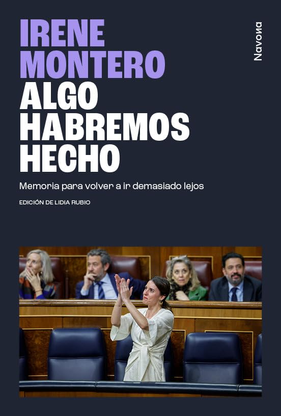 Algo habremos hecho: Memoria para volver a ir demasiado lejos (Serie BIO)