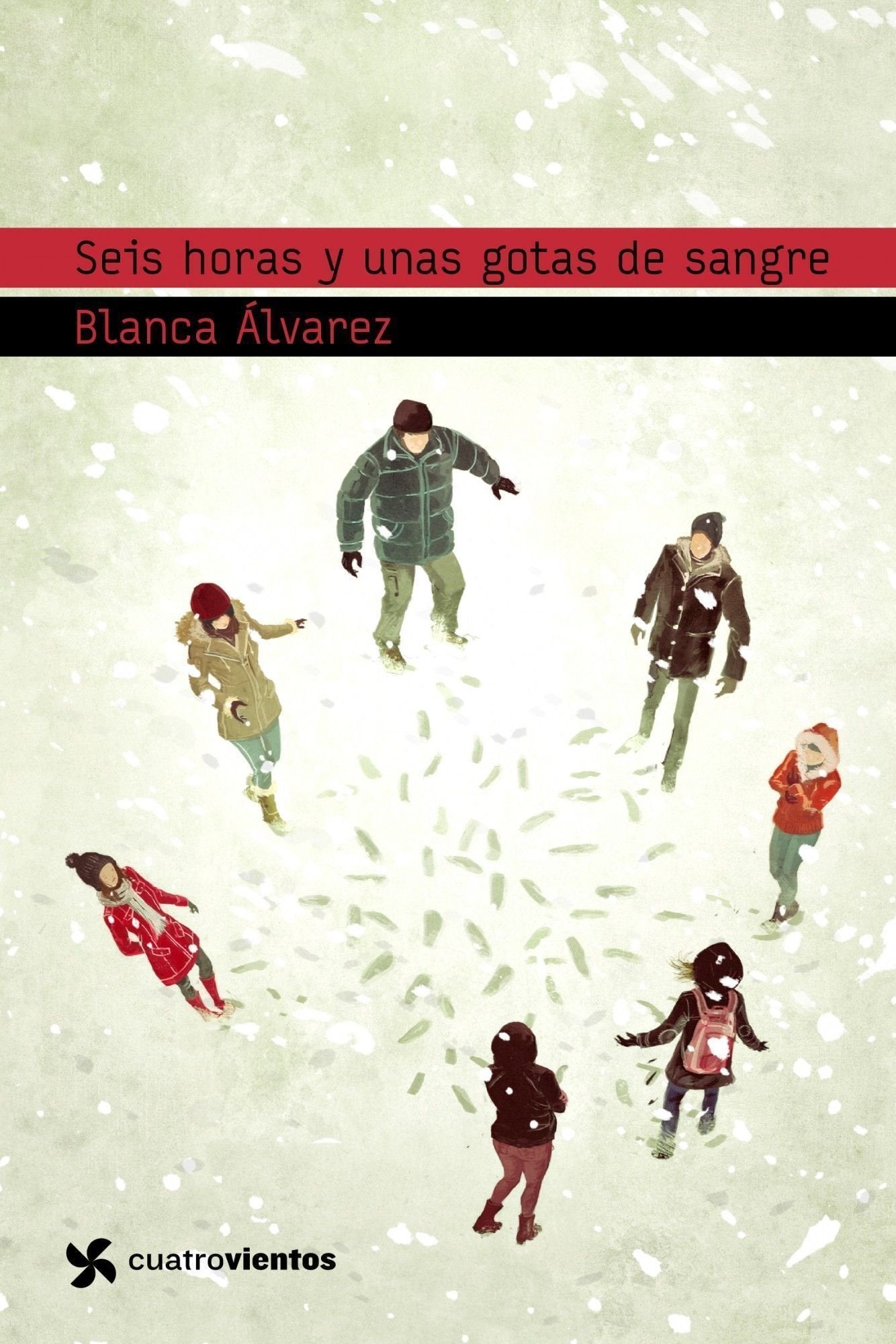 Seis horas y unas gotas de sangre (Cuatrovientos +14)