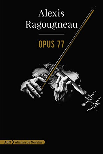 Opus 77 (AdN) (AdN Alianza de Novelas)
