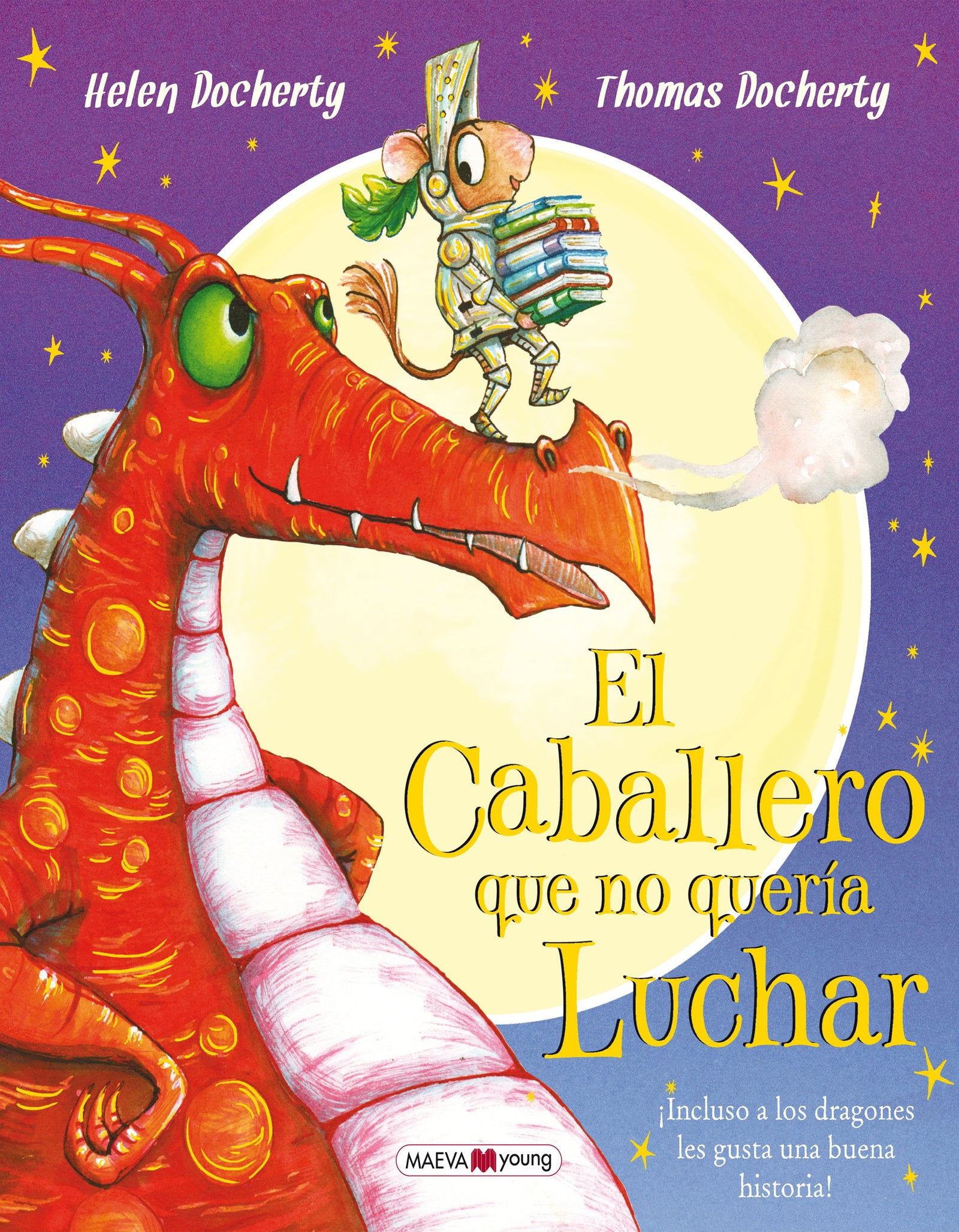 El caballero que no quería luchar: ¡Incluso a los dragones les gusta una buena historia! (Álbumes ilustrados)