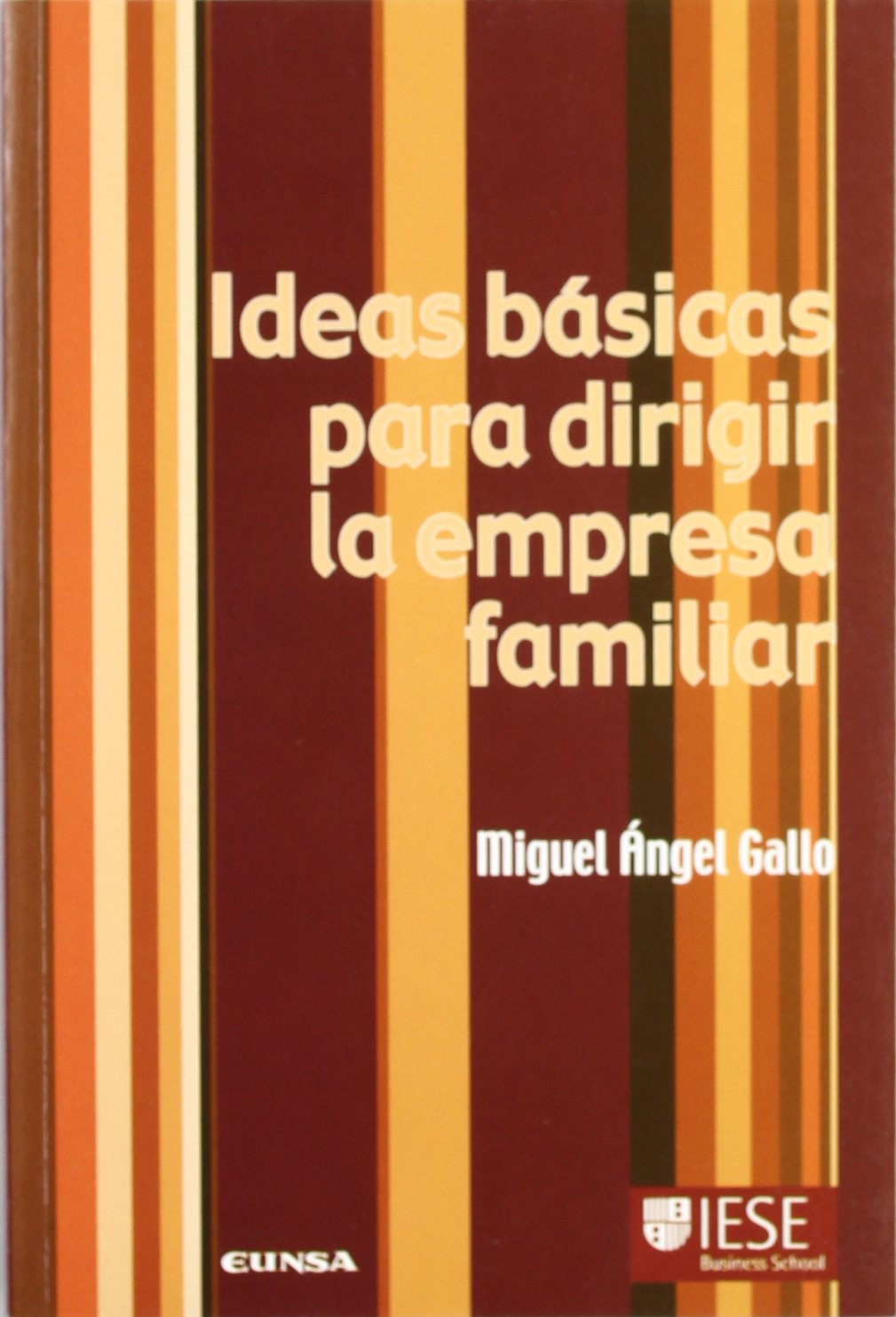 Ideas básicas para dirigir la empresa familiar (Libros IESE)
