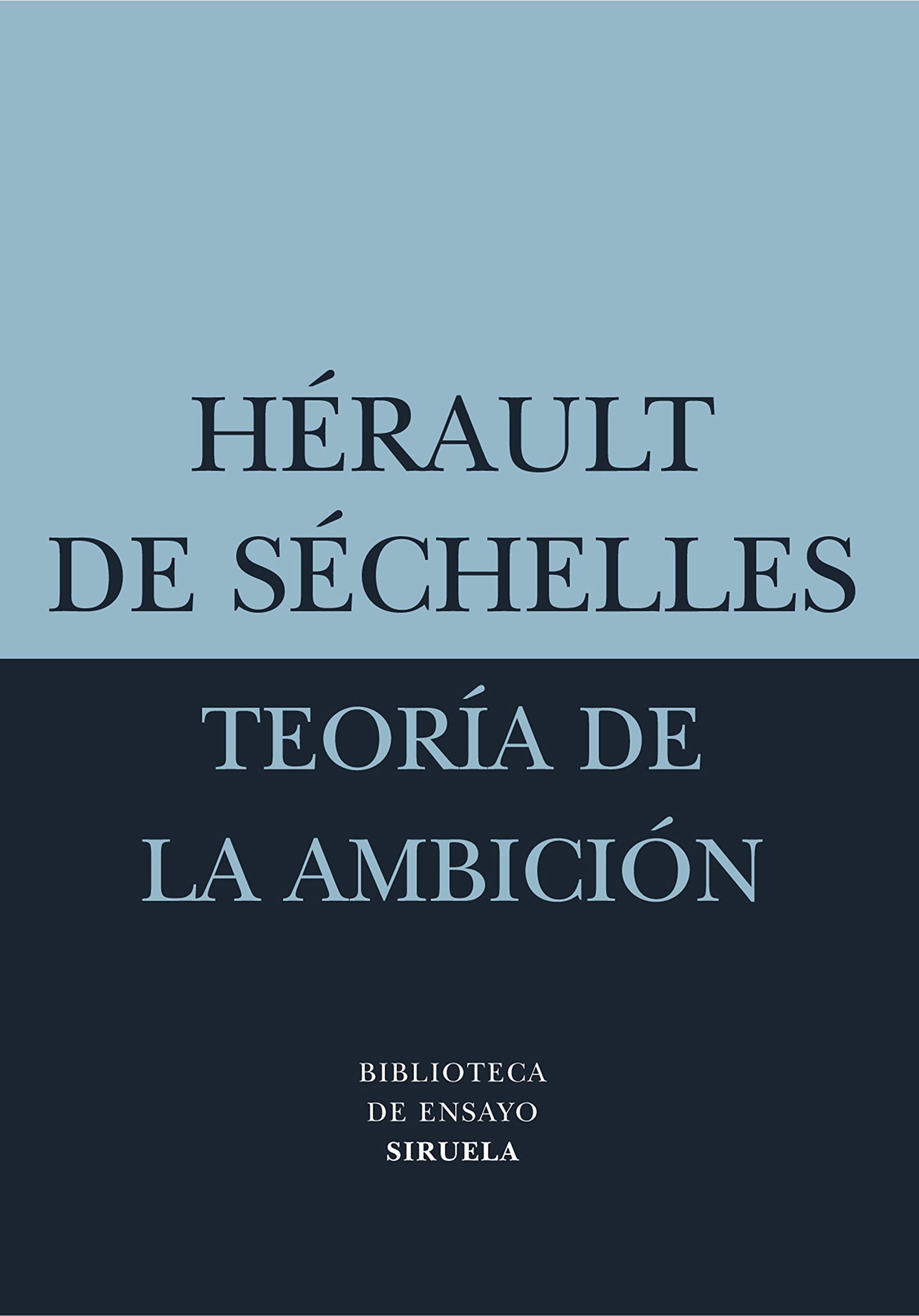 Teoría de la ambición: 24 (Biblioteca de Ensayo / Serie menor)