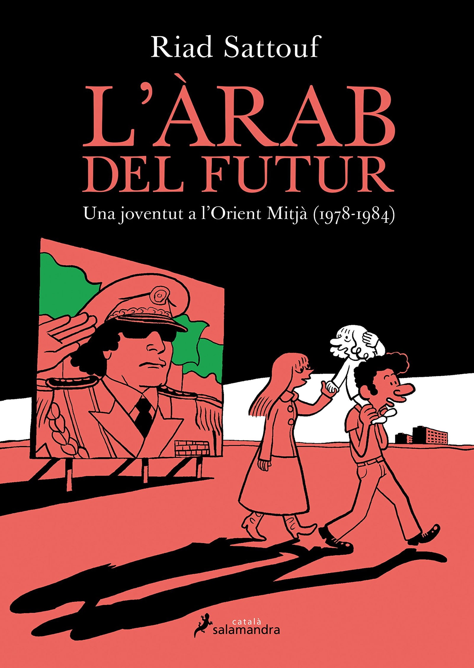 L'ARAB DEL FUTUR (Scatalà) (Vol I): Una joventut a l'Orient Mitjà (1978-1984) (Salamandra Graphic)