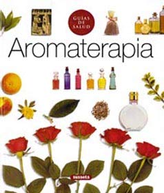 Aromaterapia (Guias De Salud)