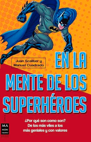 En La Mente De Los Superhéroes (CIENCIA)