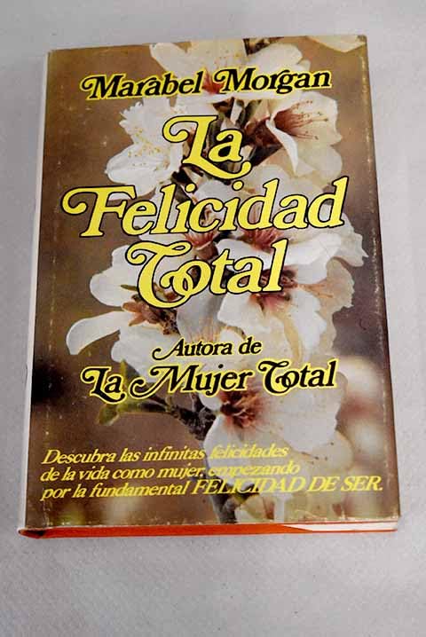 LA FELICIDAD TOTAL