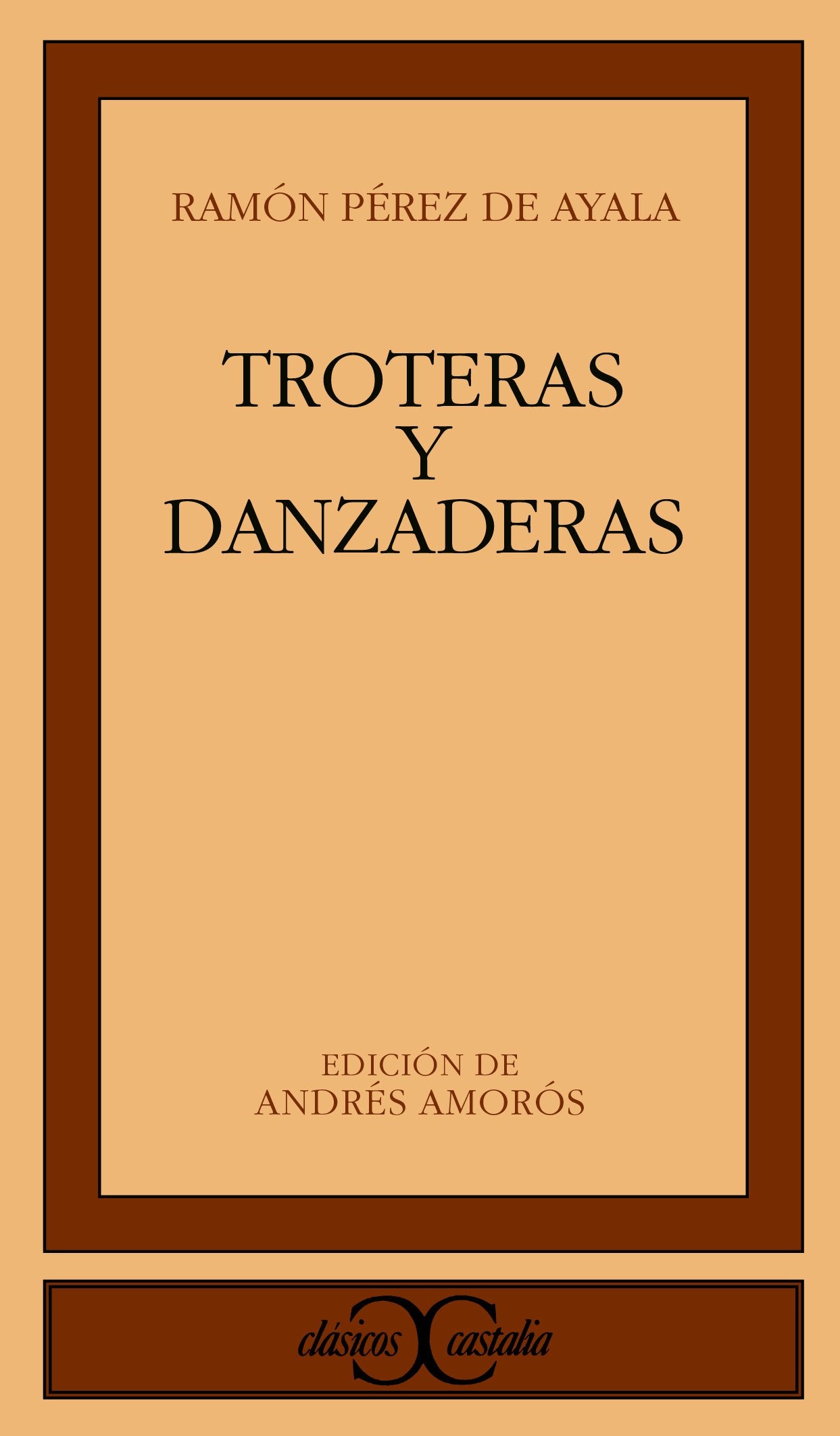 Troteras y danzaderas. (CLASICOS CASTALIA. C/C.)