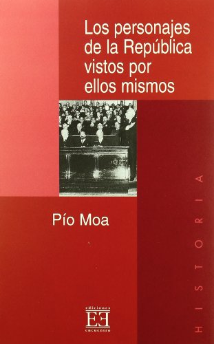 Los personajes de la República vistos por ellos mismos (Ensayo)