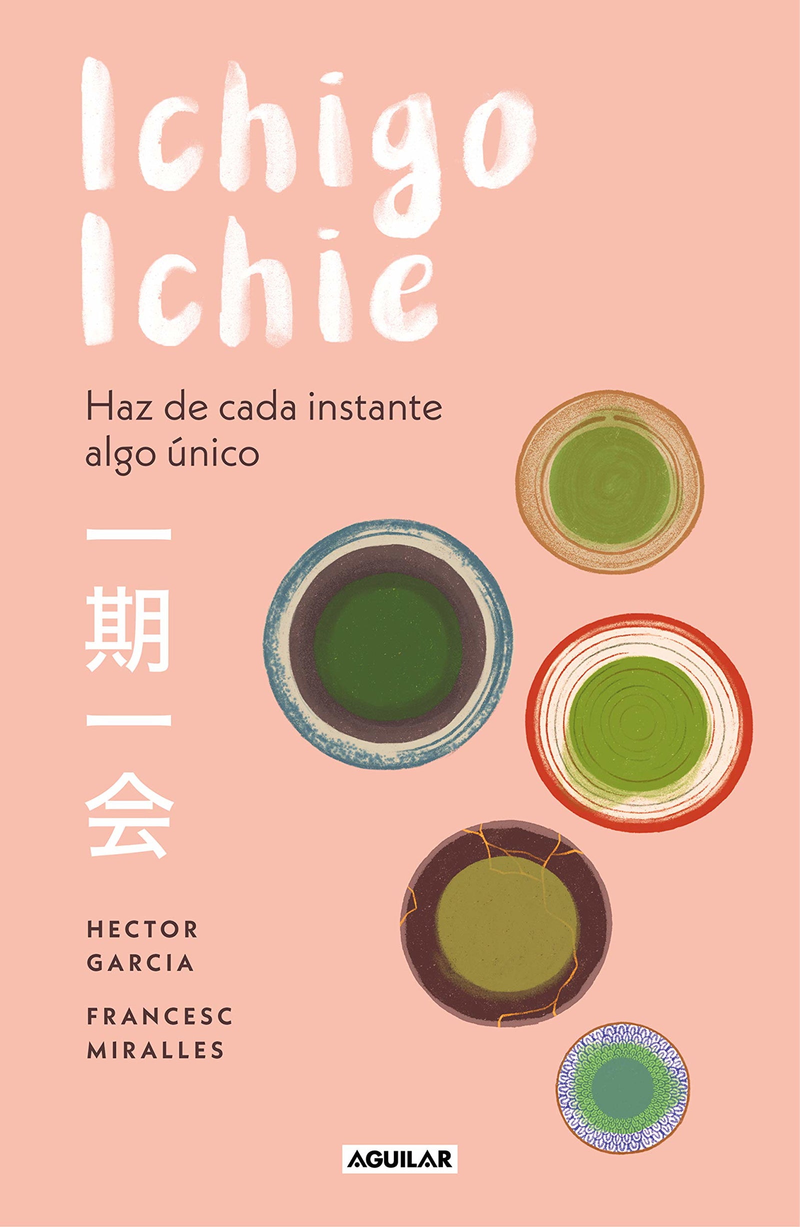 Ichigo-ichie: Haz de cada instante algo único (Inspiración y creatividad)