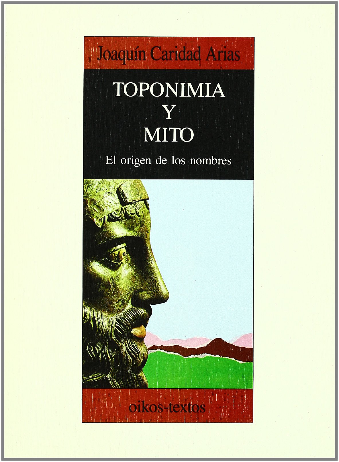 Toponimia y Mito: El Origen de Los Nombres: 6 (Palabra Critica)