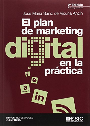 Plan de marketing digital en la práctica,El (2ª ed.) (SIN COLECCION)