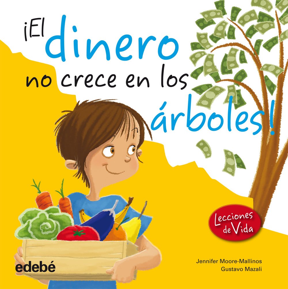 EL DINERO NO CRECE EN LOS ÁRBOLES (Lecciones de Vida)