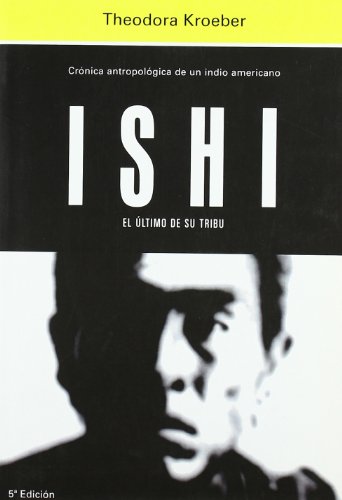 Ishi, el último de su tribu. (Conjeturas)