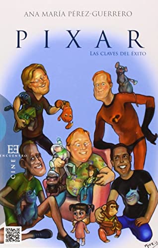 Pixar. Las Claves Del Exito: 498 (Ensayo)