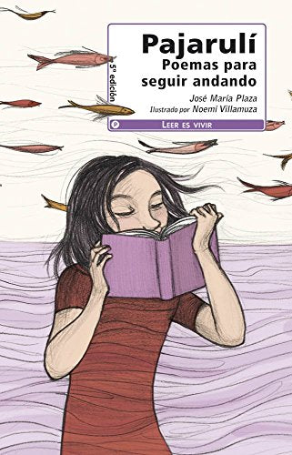 Pajarulí. Poemas para seguir andando (Leer es vivir / Poesía)