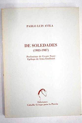 De Soledades. 1983-1987 (OTROS LIBROS / CABALLO GRIEGO)