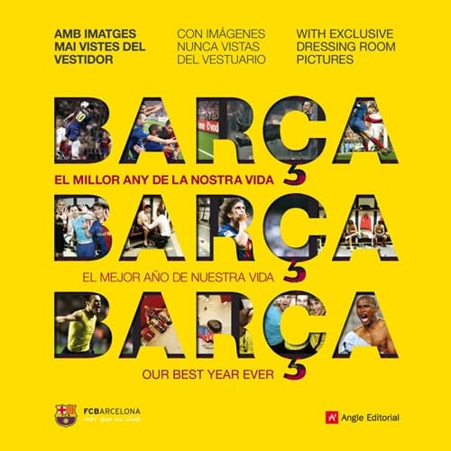 Barça. El Millor Any De La Nostra Vida (Futbol Club Barcelona)