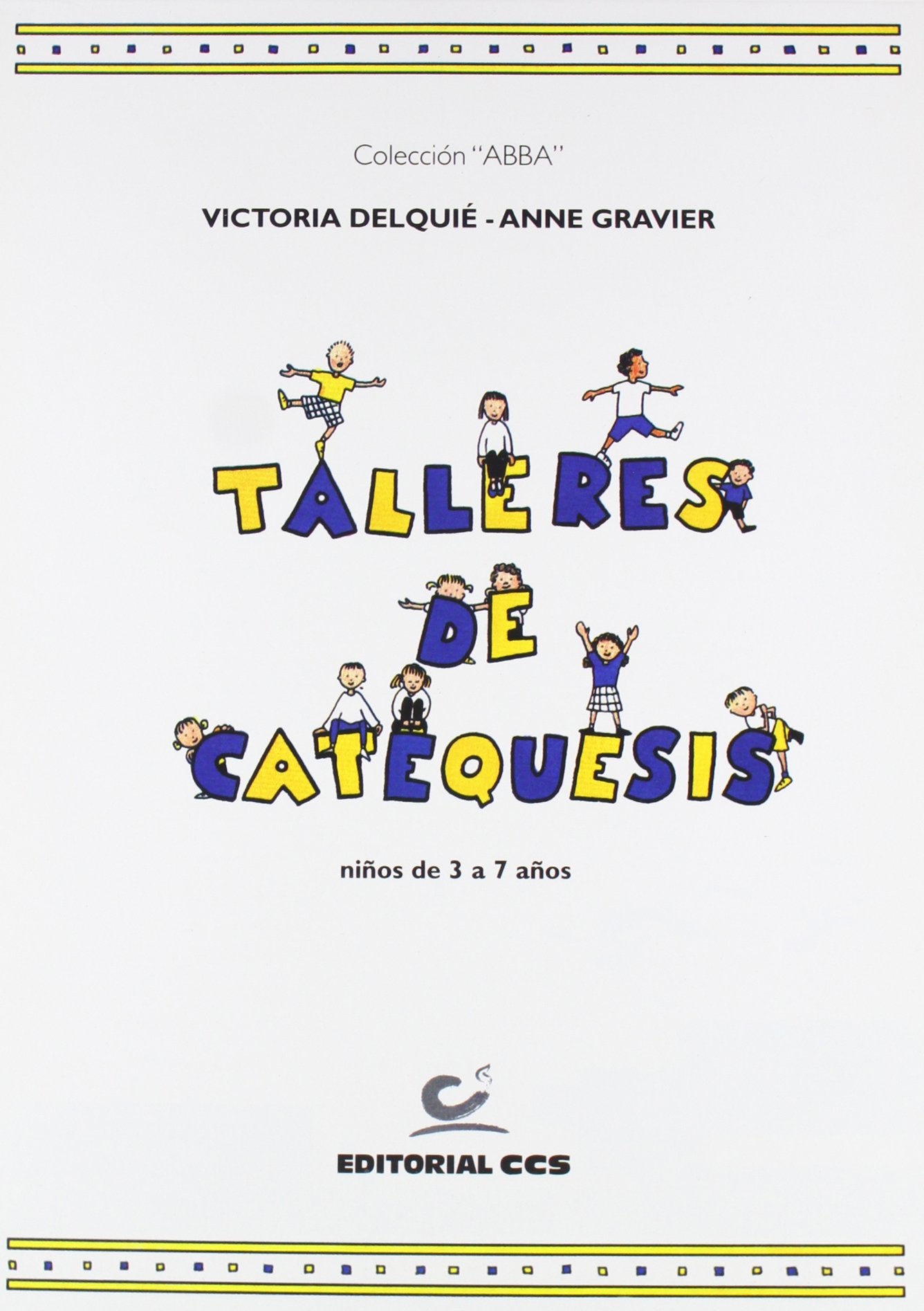 Talleres de catequesis. Libro del niño: Niños de 3 a 7 años: 1 (Abba)