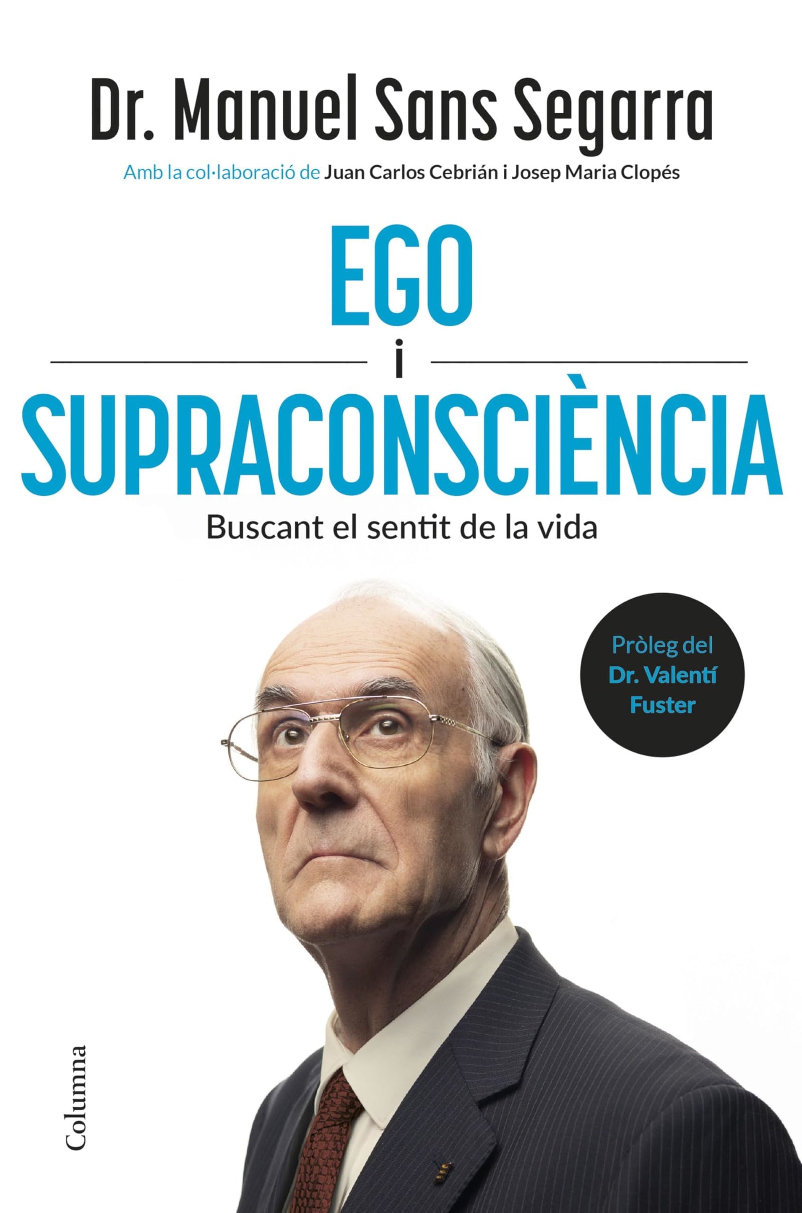 Ego i Supraconsciència: Buscant el sentit de la vida (NO FICCIÓ COLUMNA)