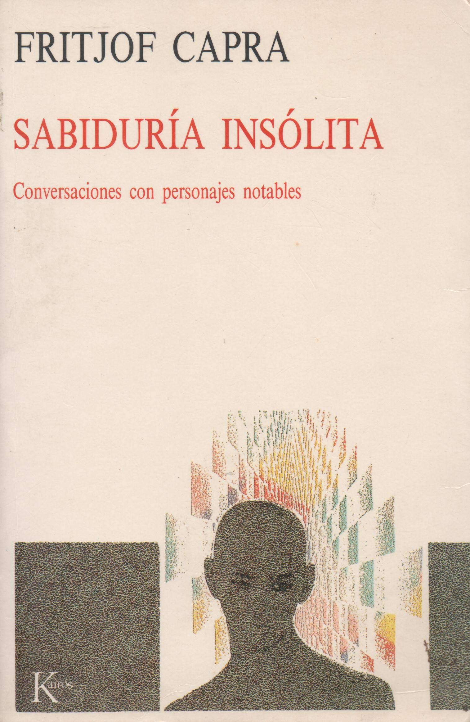 Sabiduria insolita : conversaciones con personajes excepcionales