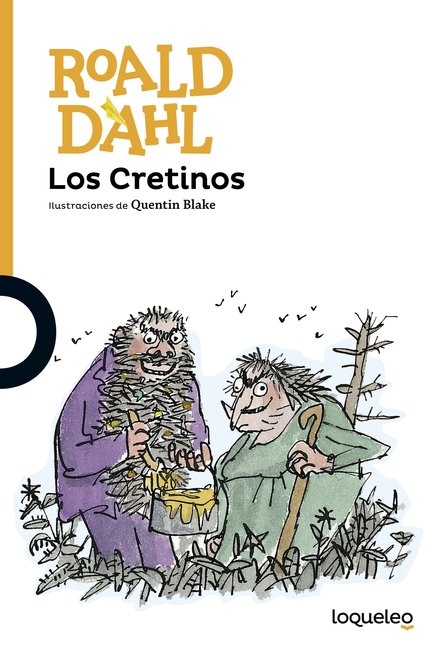 Los Cretinos (SERIE NARANJA(+10))