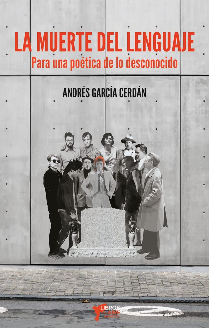 La muerte del lenguaje: Paar una poética de lo desconocido (Libros del aire. ensayo)