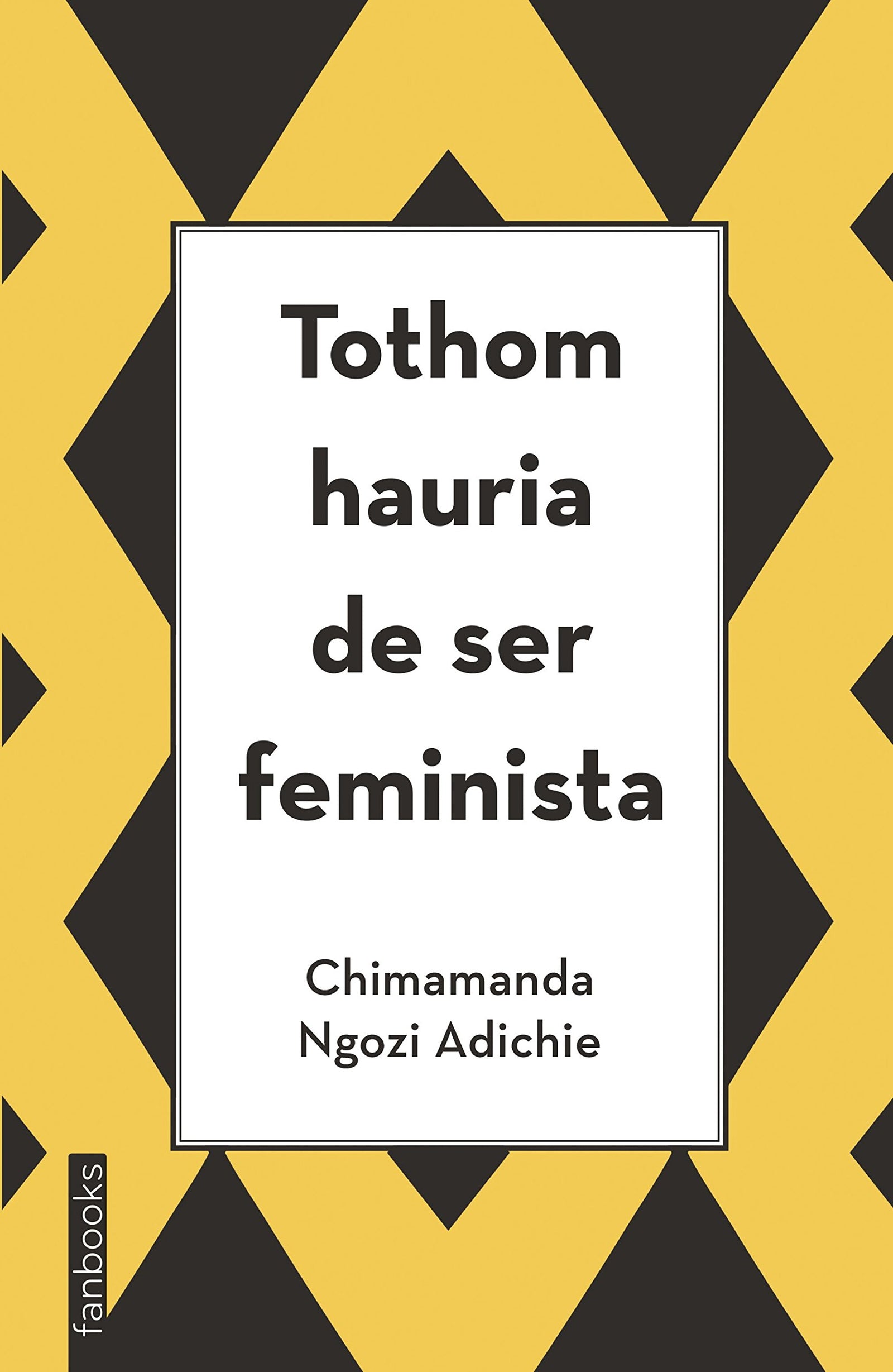 Tothom hauria de ser feminista (Biblioteca Chimamanda)