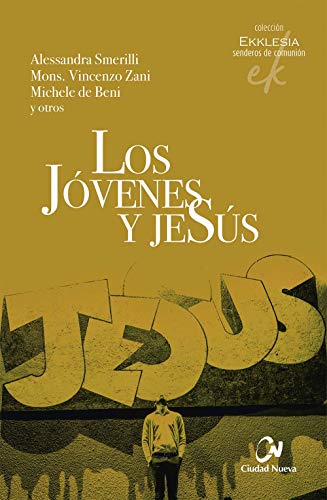 Los Jóvenes y Jesús: 5 (Ekklesia: Senderos de comunión)