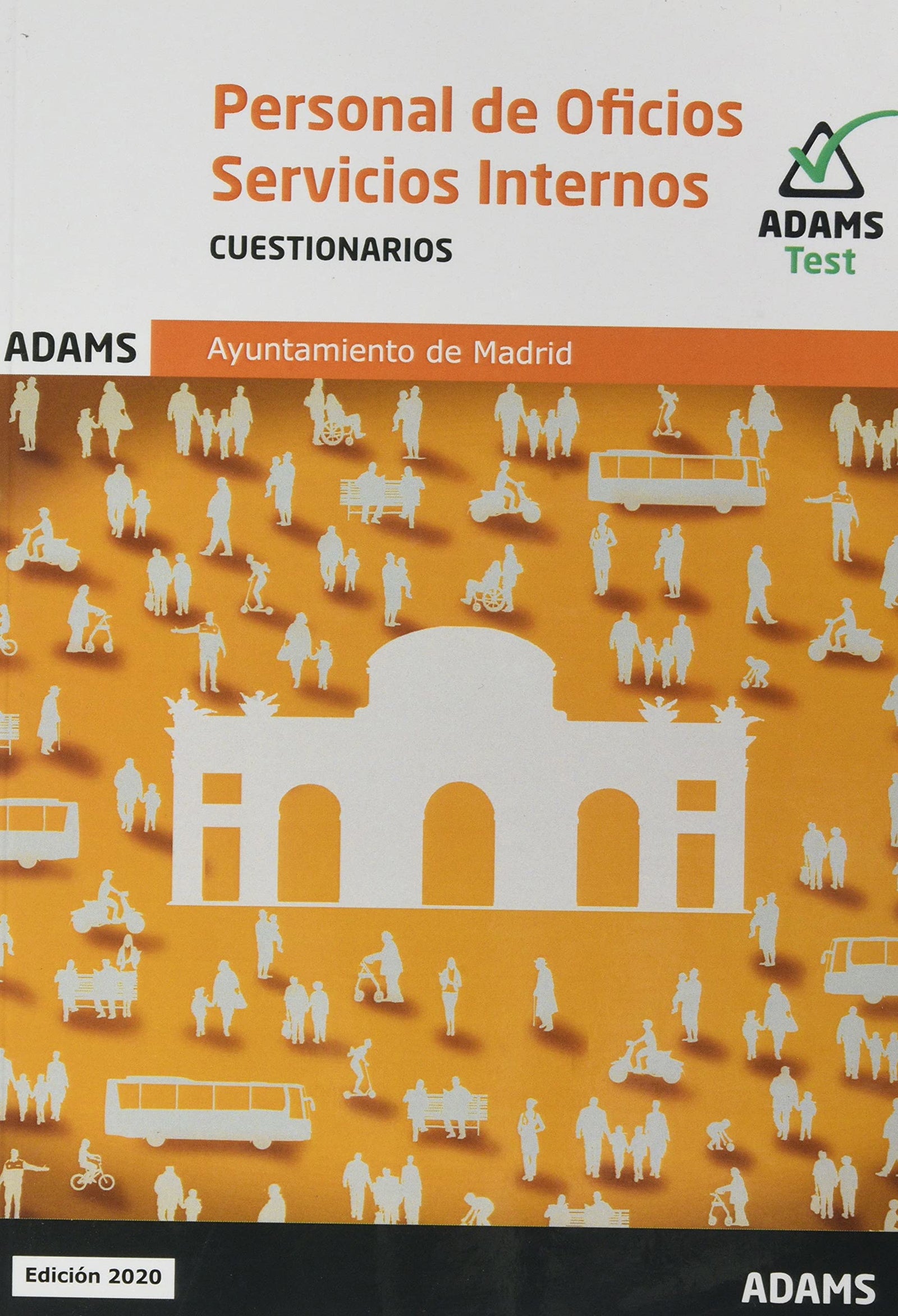 Cuestionario Personal de Oficios-Servicios Internos Ayuntamiento de Madrid: 2 (Personal de Oficios-Servicios Internos del Ayuntamiento de Madrid)