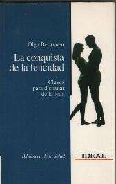 La conquista de la felicidad / Olga Bertomeu