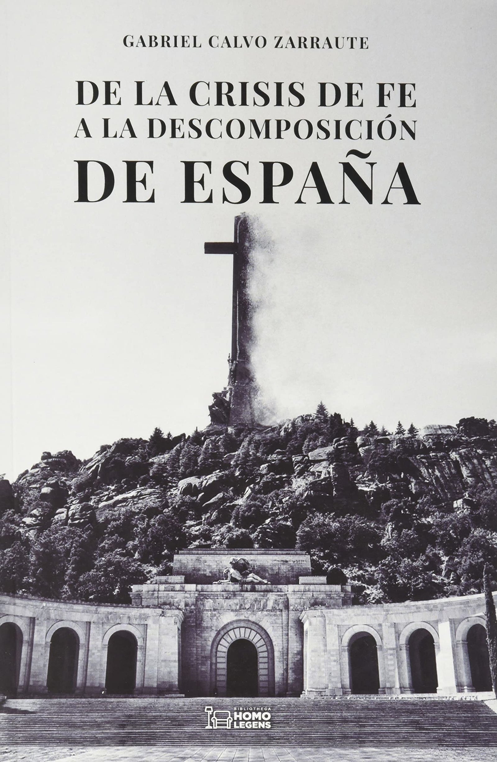 DE LA CRISIS DE FE A LA DESCOMPOSICIÓN DE ESPAÑA