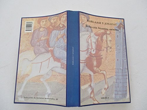 Barlaam y Josafat: Redaccion Bizantina Anonima: 40 (Seleccion de Lecturas Medievales)
