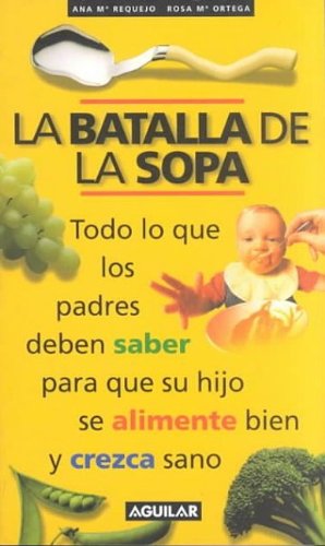 La Batalla De La Sopa/the Battle of the Soup