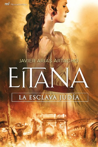 Eitana, la esclava judía (MR Novela Histórica)