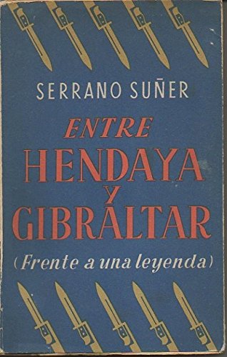 Entre hendaya y gibraltar noticia y reflexion