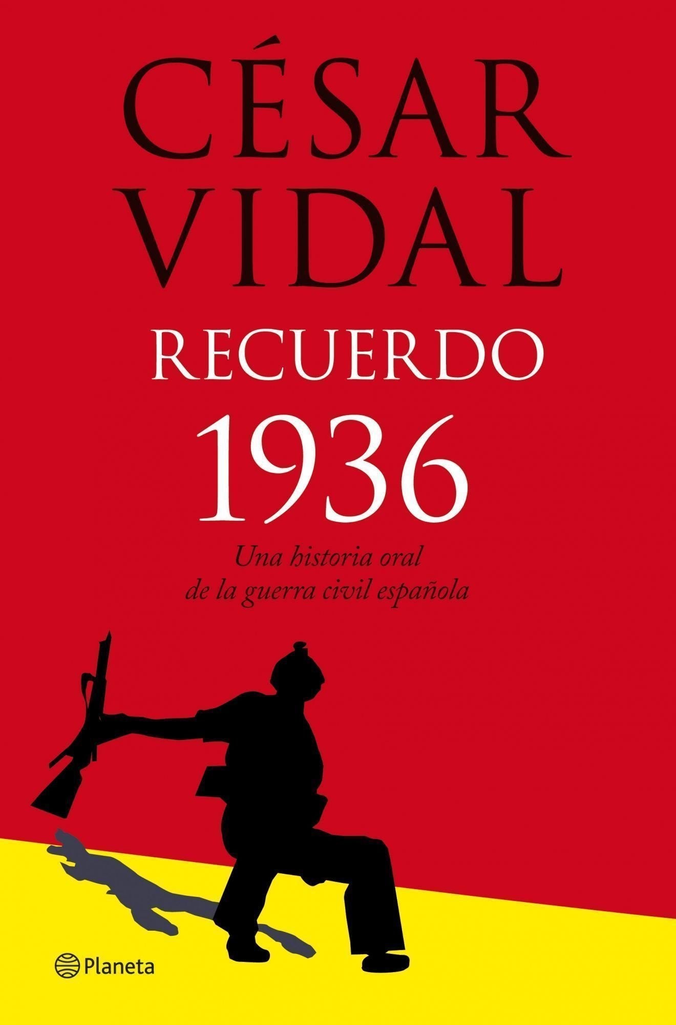 Recuerdo 1936. Historia oral de la guerra civil (Planeta)