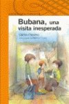 Bubana, una visita inesperada (Infantil Naranja 10 Años)