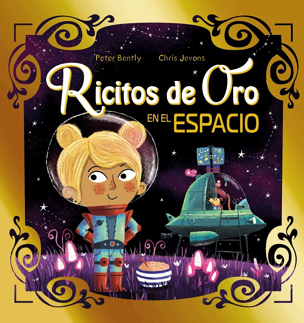 Ricitos de Oro en el espacio (PRIMEROS LECTORES - Álbum ilustrado)