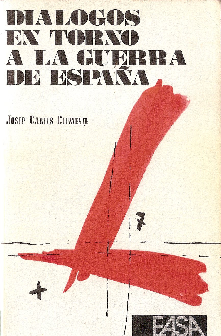 DIALOGOS EN TORNO A LA GUERRA DE ESPAÑA