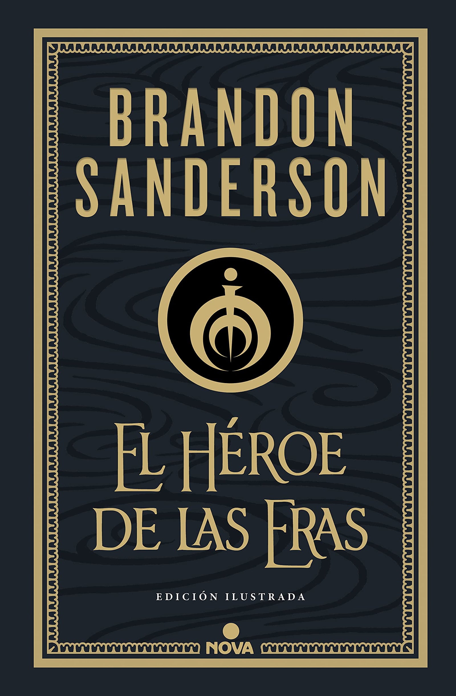 El Héroe de las Eras (Trilogía Original Mistborn: edición ilustrada 3): .: . (Nova)